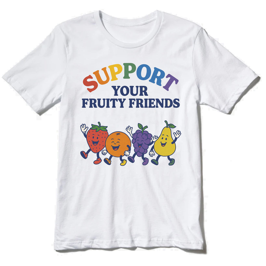 Support Your Fruity Friends